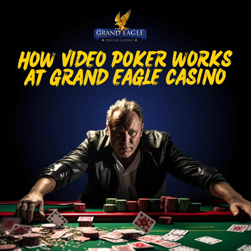 How Video Poker Works at Grand Eagle Casino