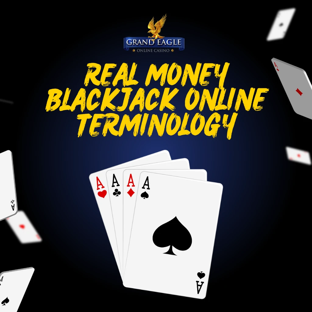 Real Money Blackjack Online Terminology